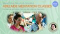 New Meditation Classes starting in Adelaide (Australia)