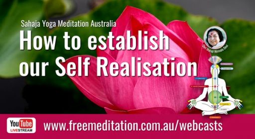 How to establish our Self Realisation – Live on YouTube 19th July 2020